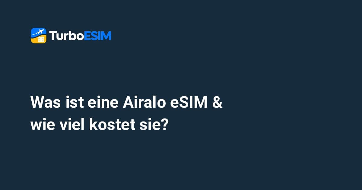 Was ist eine Airalo eSIM & wie viel kostet sie? Preise & Alternativen (2026)